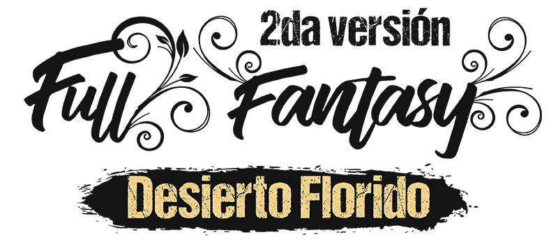 FULL FANTASY desierto florido